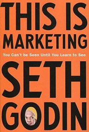 This is Marketing: You Can't Be Seen Until You Learn To See